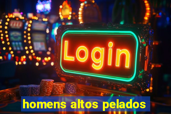 homens altos pelados