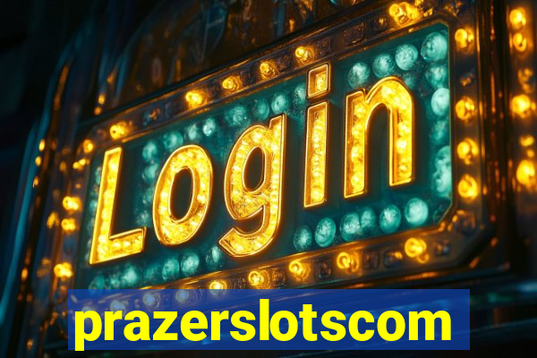 prazerslotscom