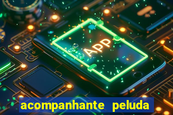 acompanhante peluda s o paulo
