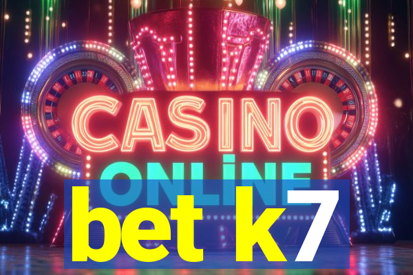 bet k7