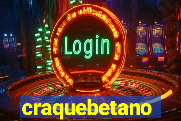 craquebetano