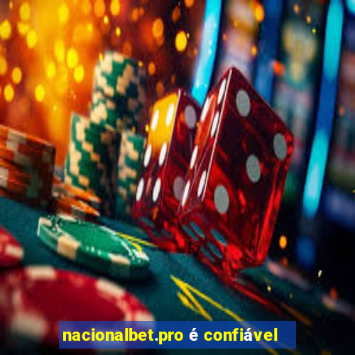 nacionalbet.pro é confiável