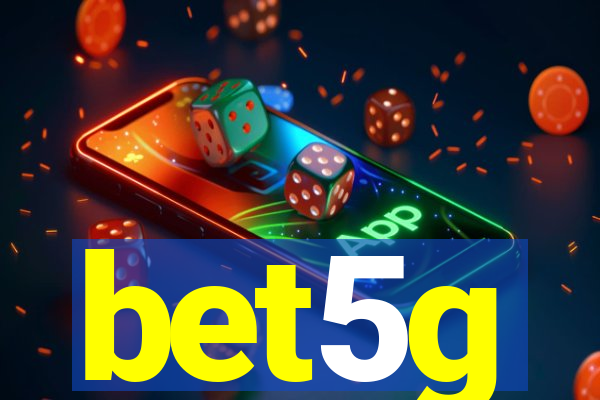bet5g