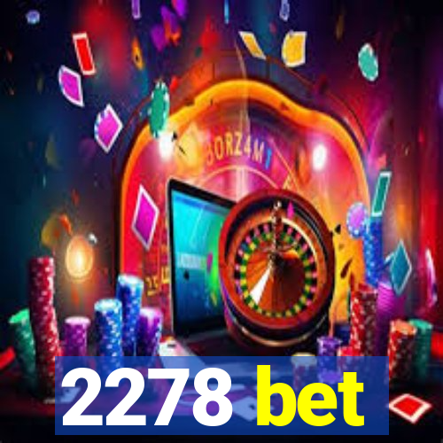 2278 bet