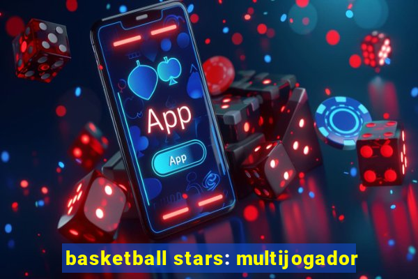 basketball stars: multijogador