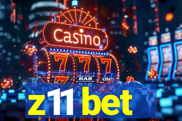 z11 bet