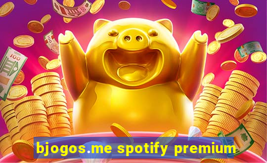 bjogos.me spotify premium