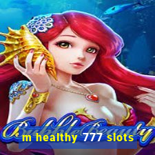 m healthy 777 slots