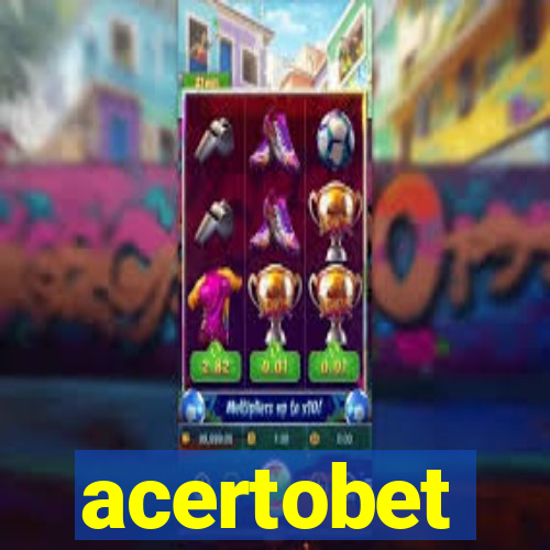 acertobet