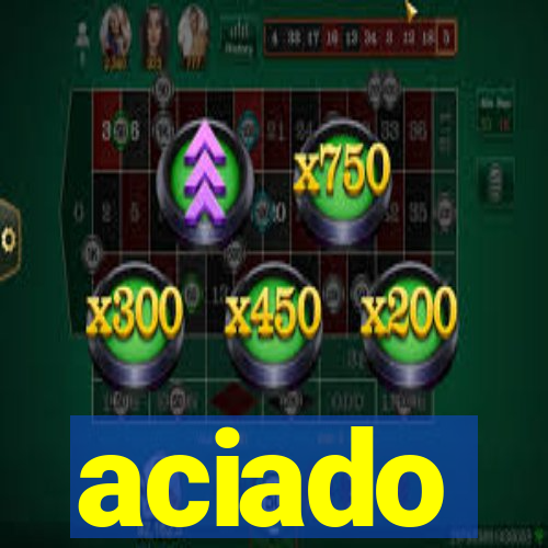 aciado