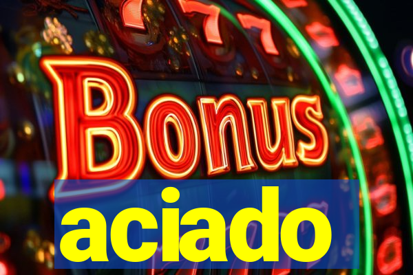 aciado