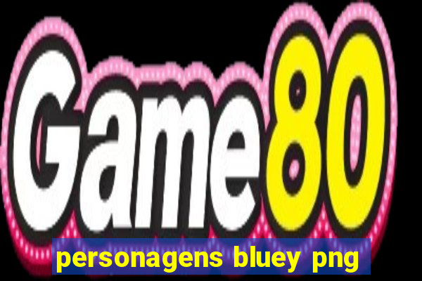 personagens bluey png