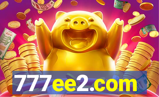 777ee2.com