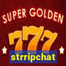 strripchat