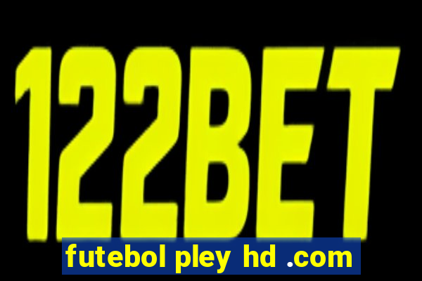 futebol pley hd .com