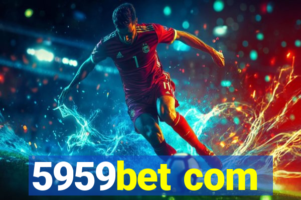 5959bet com