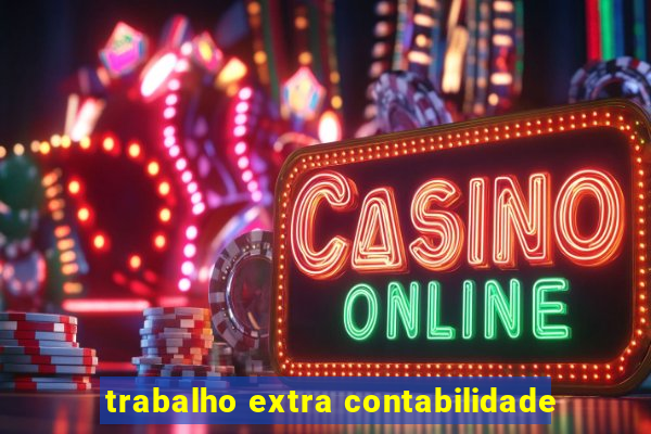 trabalho extra contabilidade