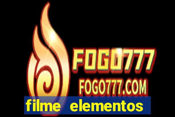 filme elementos completo dublado drive
