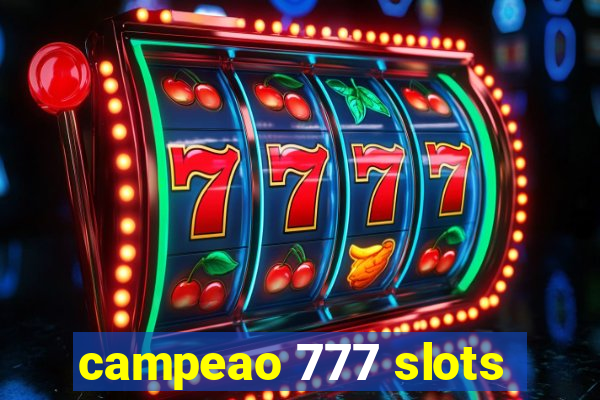 campeao 777 slots