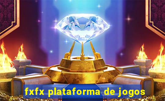 fxfx plataforma de jogos