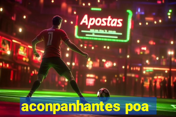 aconpanhantes poa
