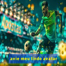avie meu lindo avatar