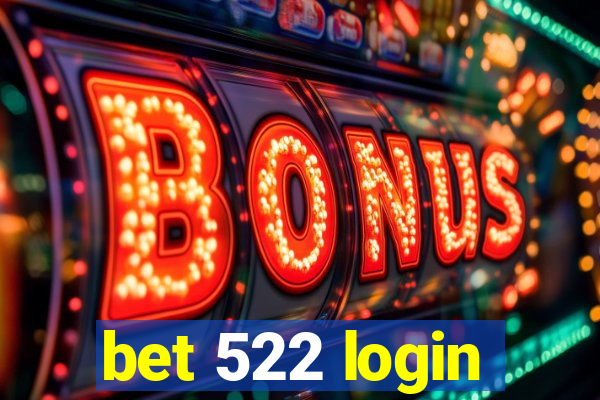 bet 522 login