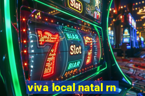 viva local natal rn