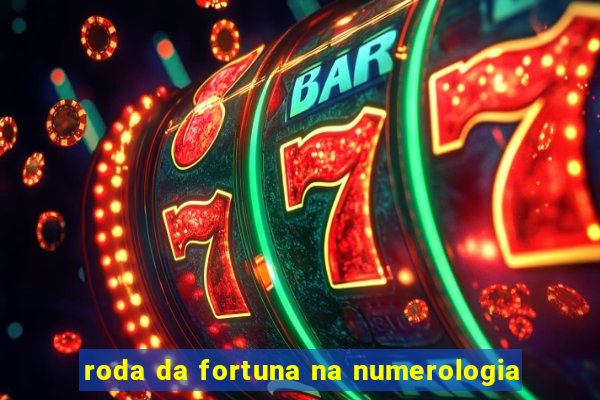 roda da fortuna na numerologia
