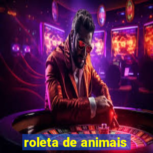 roleta de animais