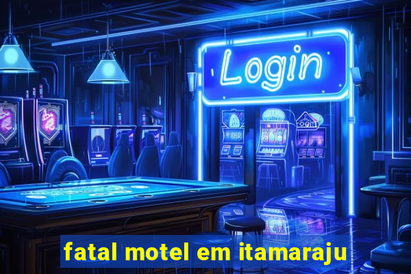 fatal motel em itamaraju