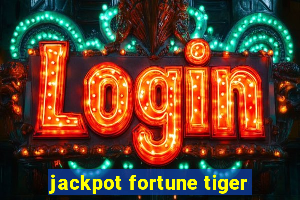 jackpot fortune tiger