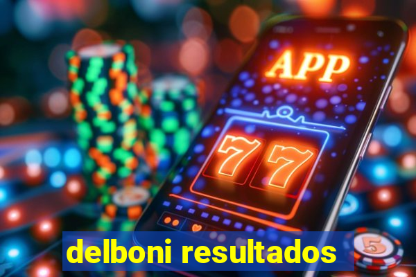 delboni resultados