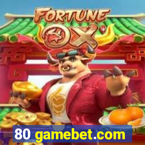 80 gamebet.com