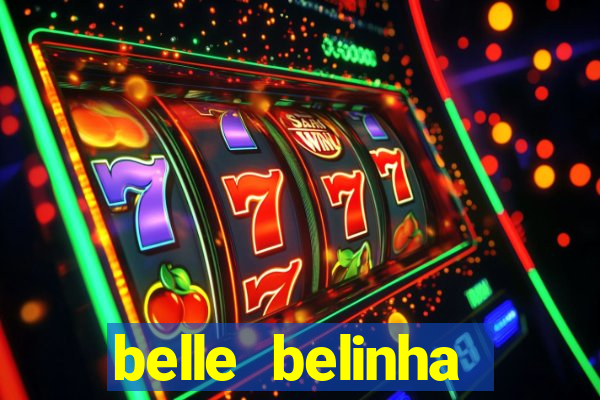 belle belinha vazados gratis