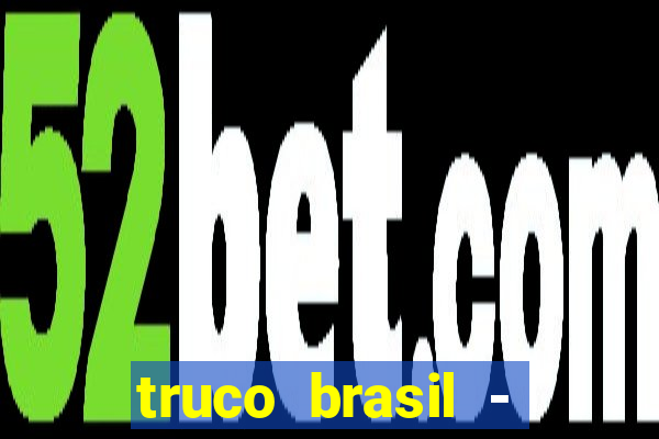 truco brasil - truco online