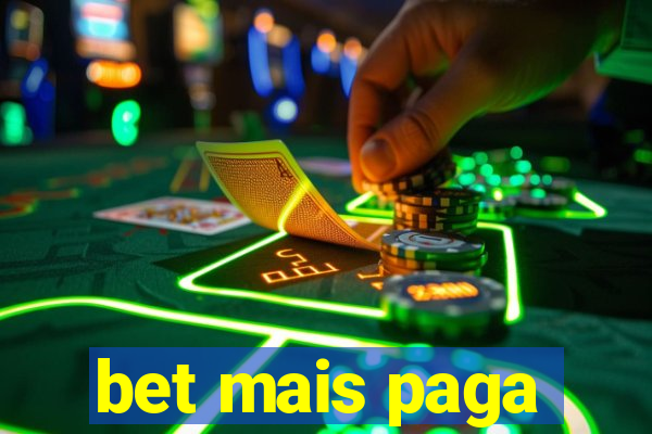 bet mais paga