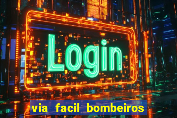 via facil bombeiros são paulo