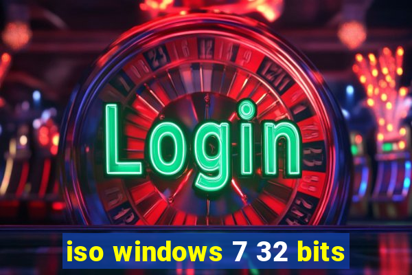 iso windows 7 32 bits