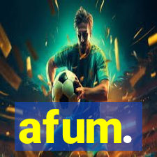afum.