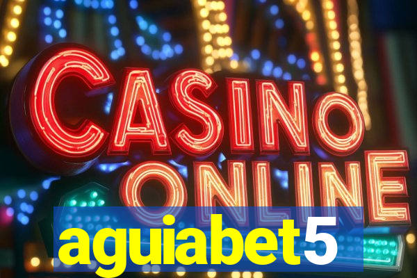 aguiabet5