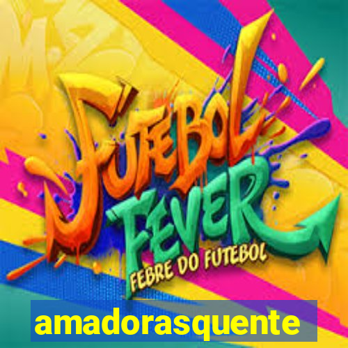 amadorasquente