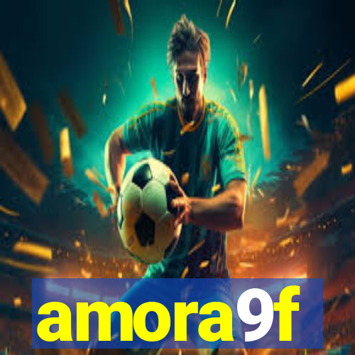 amora9f