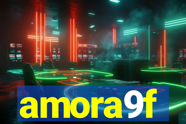 amora9f