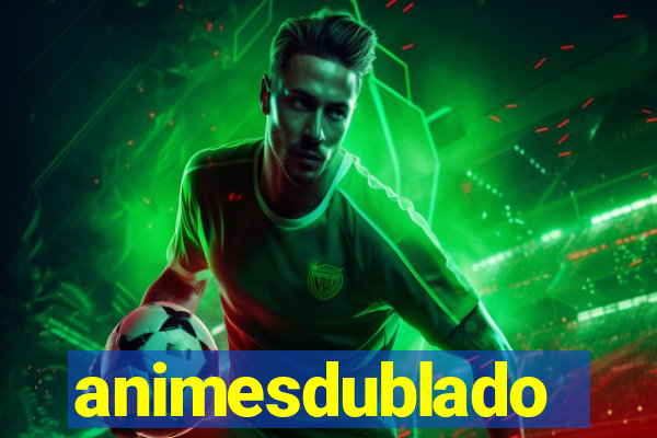 animesdublado