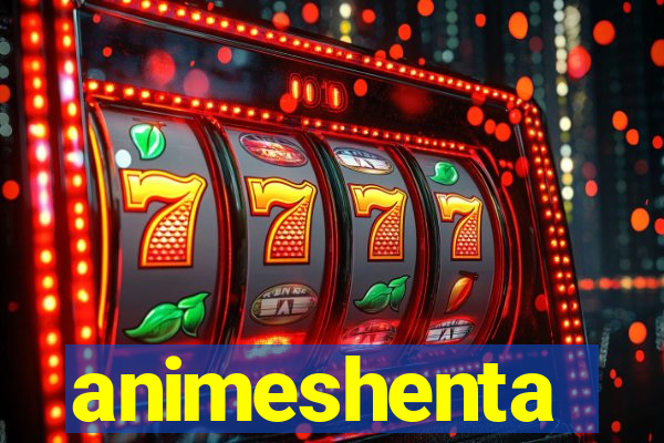 animeshenta