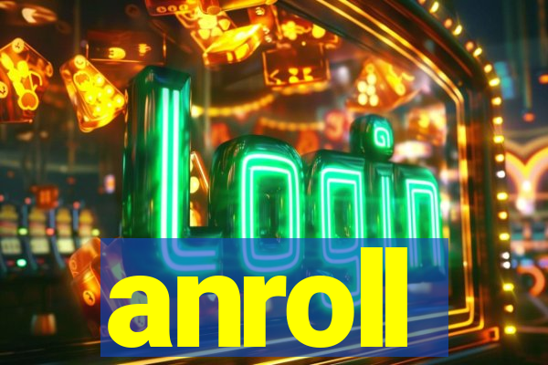 anroll