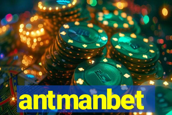 antmanbet