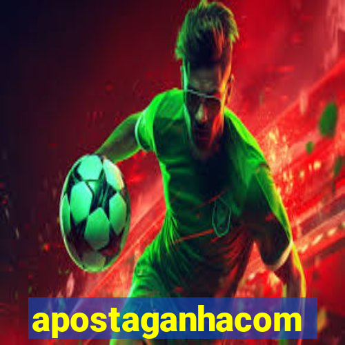 apostaganhacom
