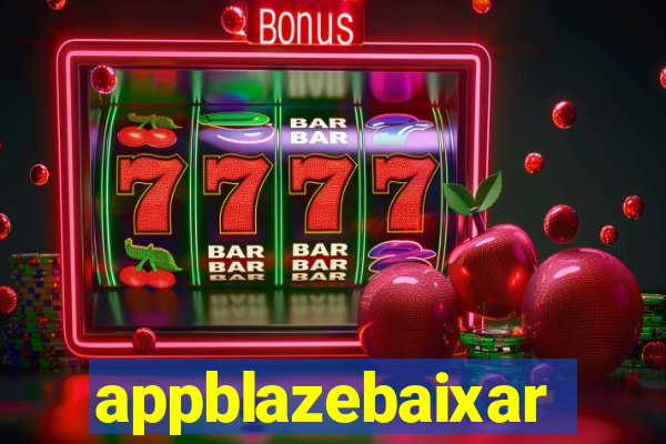appblazebaixar